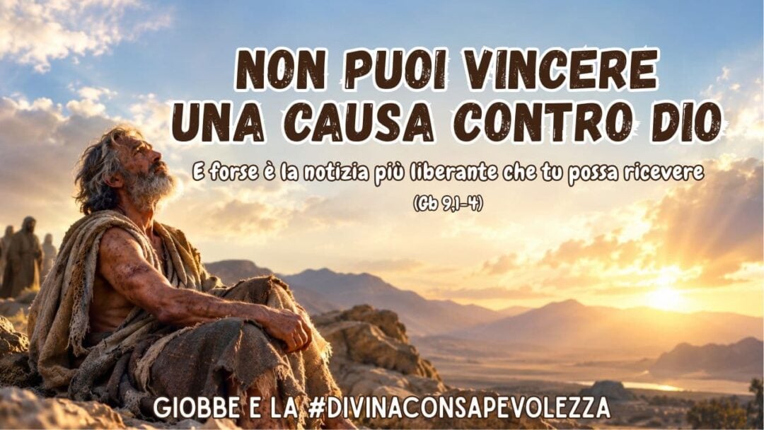 Non puoi vincere una causa contro Dio