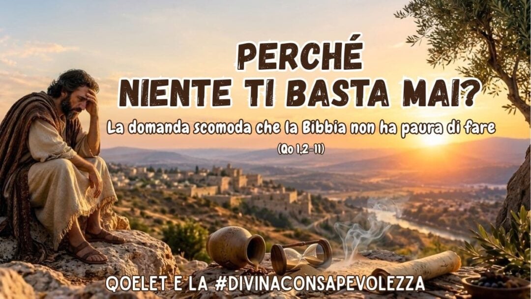 Perché niente ti basta mai?